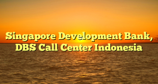 Singapore Development Bank, DBS Call Center Indonesia