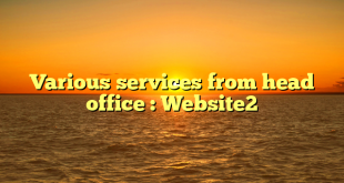 Various services from head office : Website2