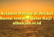 Selamat Datang di Artikel Santai tentang Gelar Haji! : albahjah.or.id