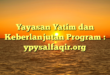 Yayasan Yatim dan Keberlanjutan Program : ypysalfaqir.org